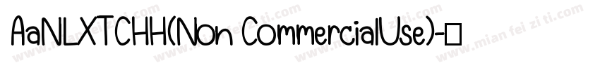 AaNLXTCHH(Non CommercialUse)字体转换